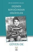 Cover-Bild zum Titel 'Disimin Kovugundan Hikayeler - Bir Dis Hekiminin Anilari' von 'Güven Ok'