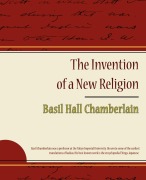 Cover-Bild zum Titel 'The Invention of a New Religion' von 'Basil Hall Chamberlain'