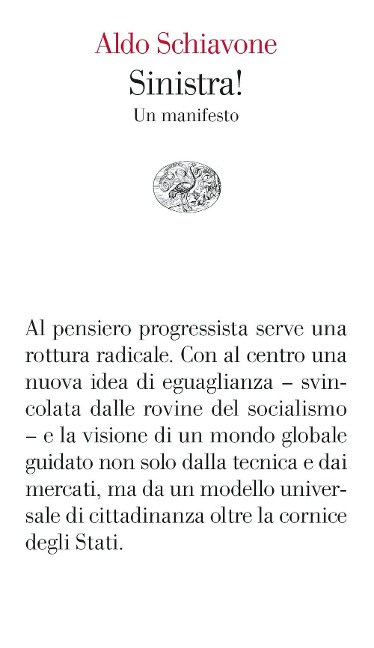 Sinistra! Un manifesto - Aldo Schiavone