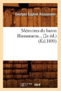 Mémoires Du Baron Haussmann (Éd.1890) - Georges-Eugène Haussmann