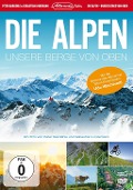 Die Alpen - Unsere Berge von oben - 