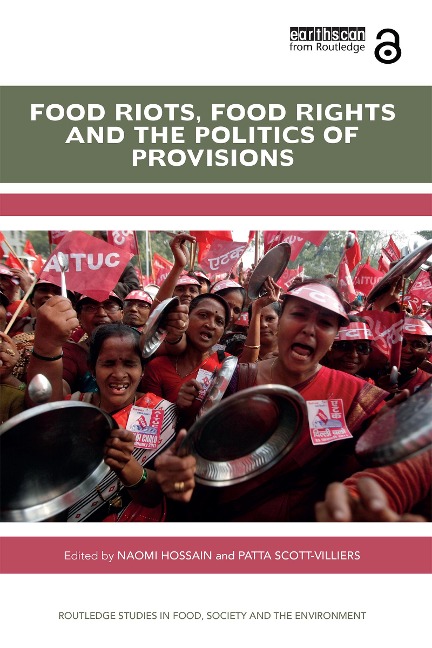 Food Riots, Food Rights and the Politics of Provisions - 