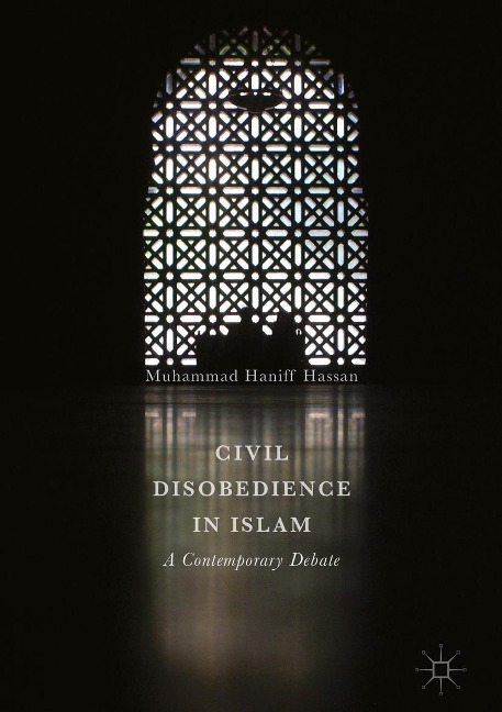 Civil Disobedience in Islam - Muhammad Haniff Hassan