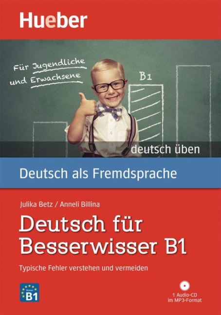 Deutsch üben Deutsch für Besserwisser B1 - Anneli Billina, Julika Ulrike Betz