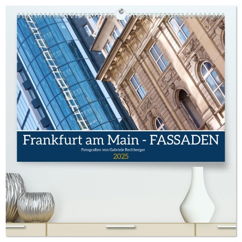 Frankfurt am Main - Fassaden (hochwertiger Premium Wandkalender 2025 DIN A2 quer), Kunstdruck in Hochglanz - Gabriele Rechberger