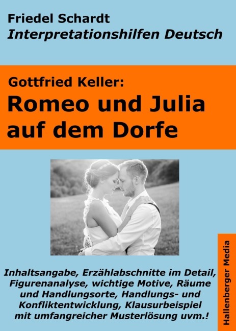 Romeo und Julia auf dem Dorfe - Lektürehilfe und Interpretationshilfe. Interpretationen und Vorbereitungen für den Deutschunterricht - Friedel Schardt, Gottfried Keller