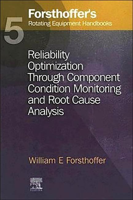5. Forsthoffer's Rotating Equipment Handbooks - William E Forsthoffer