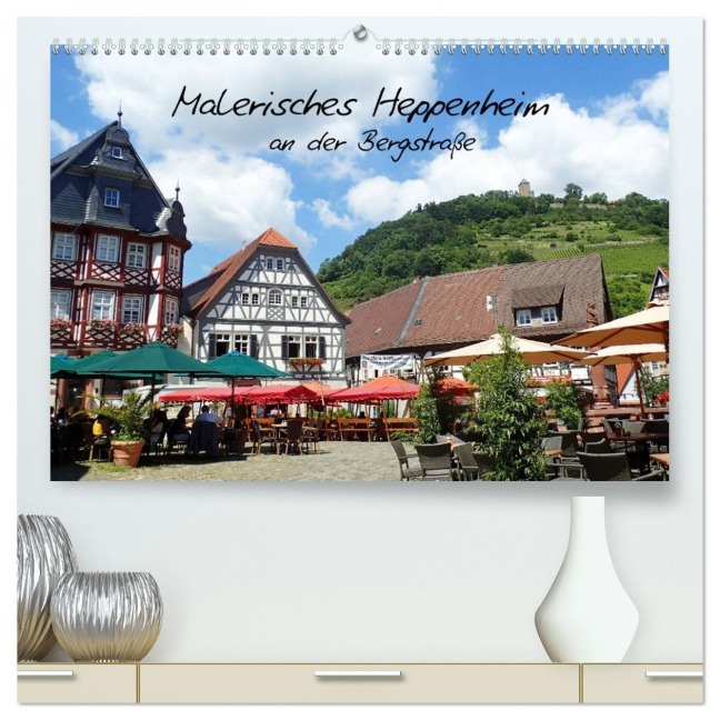 Malerisches Heppenheim an der Bergstraße (hochwertiger Premium Wandkalender 2026 DIN A2 quer), Kunstdruck in Hochglanz - Ilona Andersen