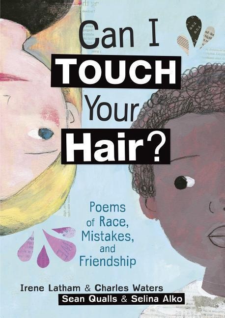 Can I Touch Your Hair? - Irene Latham, Charles Waters