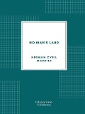 Cover-Bild zum Titel 'No Man's Land' von 'Herman Cyril Mcneile'