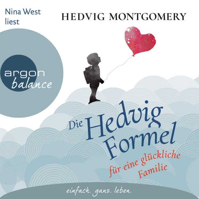 Die Hedvig-Formel für eine glückliche Familie - Hedvig Montgomery