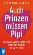 Cover-Bild zum Titel 'Auch Prinzen müssen Pipi' von 'Stephanie Katerle'