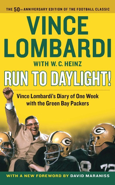 Run to Daylight! - Vince Lombardi