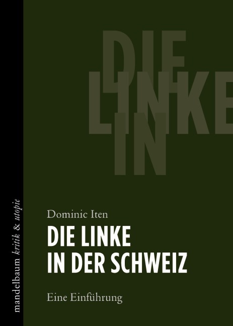 Die Linke in der Schweiz - Dominic Iten