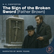 Cover-Bild zum Titel 'The Sign of the Broken Sword' von 'G. K. Chesterton'