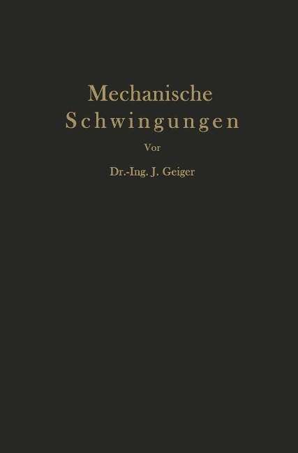 Mechanische Schwingungen und ihre Messung - J. Geiger