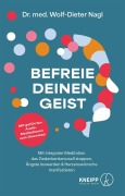 Cover-Bild zum Titel 'Befreie deinen Geist' von 'Wolf-Dieter Nagl'