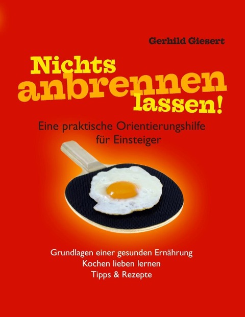 Nichts anbrennen lassen! - Gerhild Giesert