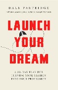 Cover-Bild zum Titel 'Launch Your Dream' von 'Dale Partridge'