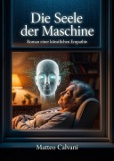 Cover-Bild zum Titel 'Die Seele der Maschine' von 'Matteo Calvani'