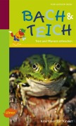 Cover-Bild zum Titel 'Naturführer für Kinder: Bach und Teich' von 'Frank Hecker, Katrin Hecker'