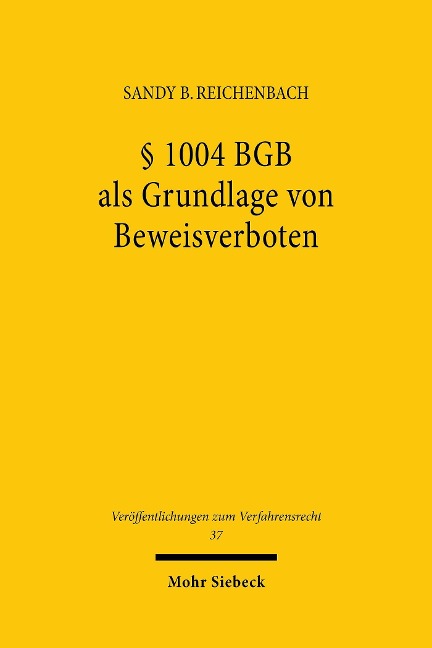 § 1004 BGB als Grundlage von Beweisverboten - Sandy Bernd Reichenbach