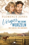 Cover-Bild zum Titel 'Vergiss nie deine Wurzeln' von 'Florence Jones, Marion Stadler'