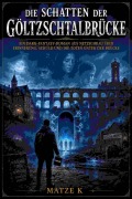 Cover-Bild zum Titel 'Die Schatten der Göltzschtalbrücke' von 'Matze K'