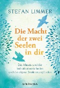 Cover-Bild zum Titel 'Die Macht der zwei Seelen in dir' von 'Stefan Limmer'