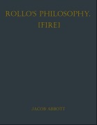 Cover-Bild zum Titel 'Rollo's Philosophy [Fire]' von 'Jacob Abbott'