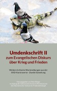 Cover-Bild zum Titel 'Umdenkschrift II zum Evangelischen Diskurs über Krieg und Frieden' von ''