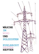 Cover-Bild zum Titel 'Wäsche im Wind und Polizisten' von 'Jan Kuhlbrodt'