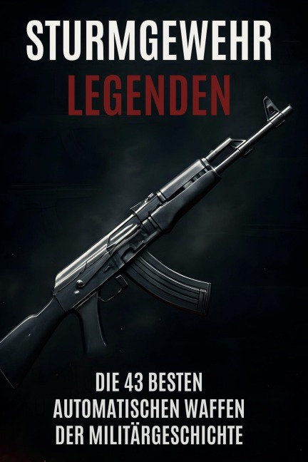 Sturmgewehr-Legenden - Ava Lange