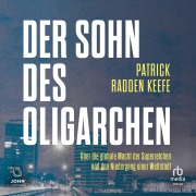 Cover-Bild zum Titel 'Der Sohn des Oligarchen' von 'Patrick Radden Keefe'