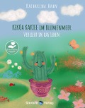 Kekoa Kaktee im Blumenmeer - Katharina Hahn