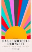 Cover-Bild zum Titel 'Das Leichteste der Welt' von 'Christian Dittloff'