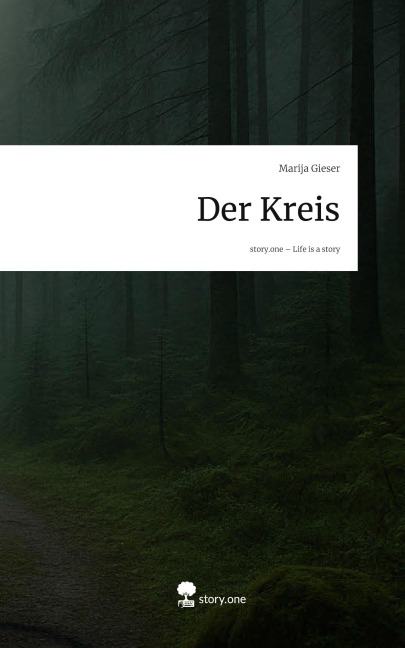 Der Kreis. Life is a Story - story.one - Marija Gieser