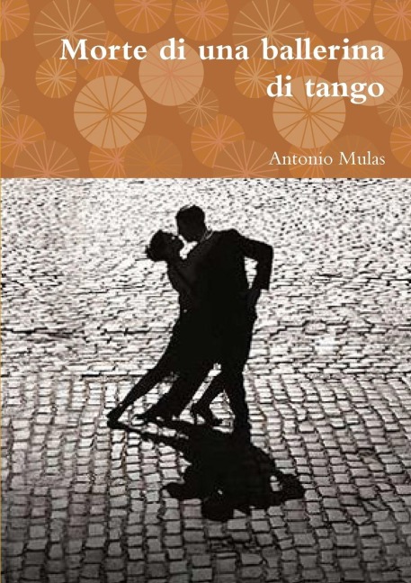 Morte di una ballerina di tango - Antonio Mulas