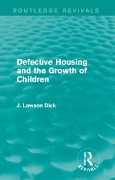 Cover-Bild zum Titel 'Defective Housing and the Growth of Children' von 'J. Lawson Dick'