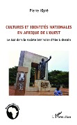 Cover-Bild zum Titel 'Cultures et identités nationales en Afrique de l'Ouest' von 'Kipre'