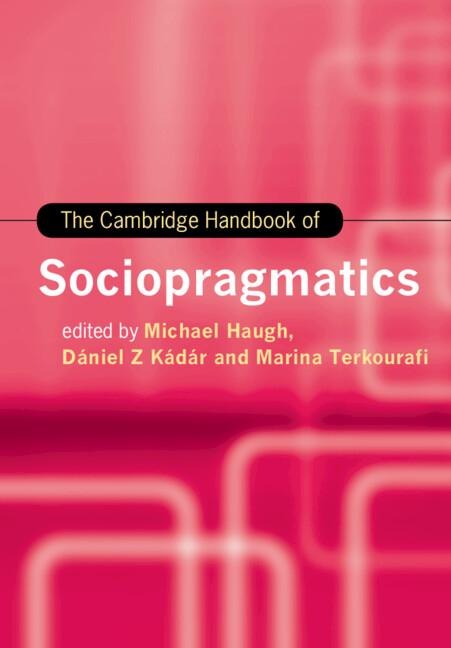The Cambridge Handbook of Sociopragmatics - 