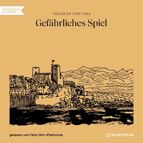 Gefährliches Spiel - Theodor Fontane