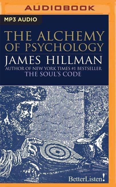 The Alchemy of Psychology - James Hillman