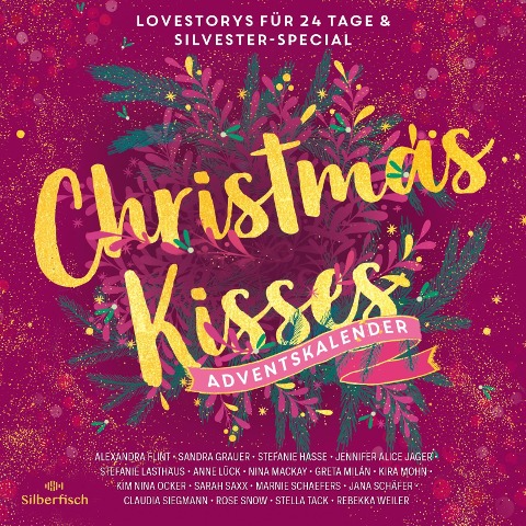 Christmas Kisses. Ein Adventskalender (Christmas Kisses. Ein Adventskalender) - Alexandra Flint, Sandra Grauer, Stefanie Hasse, Jennifer Alice Jager, Stefanie Lasthaus