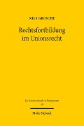 Cover-Bild zum Titel 'Rechtsfortbildung im Unionsrecht' von 'Nils Grosche'