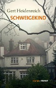 Cover-Bild zum Titel 'Schweigekind' von 'Gert Heidenreich'