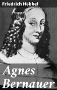 Cover-Bild zum Titel 'Agnes Bernauer' von 'Friedrich Hebbel'