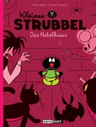 Cover-Bild zum Titel 'Kleiner Strubbel - Das Nebelhaus' von 'Pierre Bailly, Céline Fraipont'