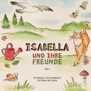 Cover-Bild zum Titel 'Isabella und ihre Freunde' von 'Ingrid Metz-Neun'