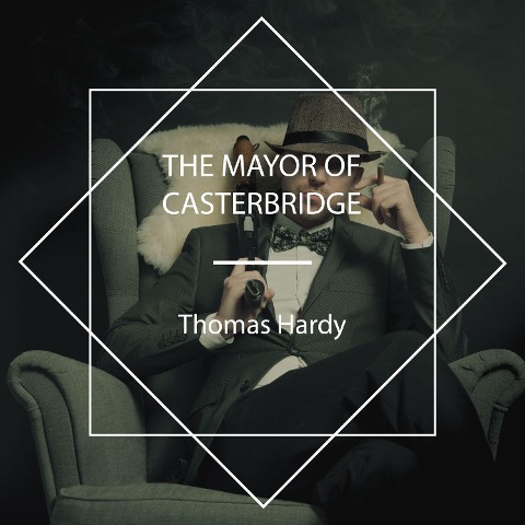 The Mayor of Casterbridge - Thomas Hardy